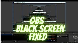 How to fix OBS Black Screen Windows 10 , 8 , 7, 100% FIXED