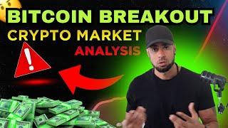 Bitcoin BREAKOUT Alert! Crypto market analysis