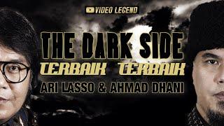 The Dark Side of TERBAIK-TERBAIK With Ari Lasso & Ahmad Dhani