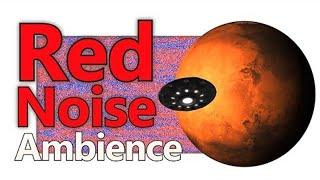 Red Noise Ambient Sleep Sounds Overnight Mars Voyage