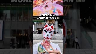 How to SAVE MONEY in Japan