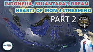 【HOI4】Nusantara's Dream #2【Narita MD】