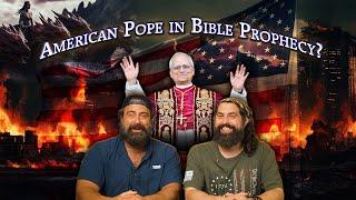 Is Pope Leo XIV and America in Bible Prophecy?