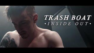 Trash Boat - Inside Out (Official Music Video)