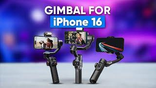 7 Amazing Gimbal for iPhone 16