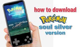 How to download Pokémon soul silver varsion Nintendo( NDS )