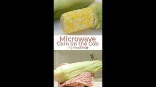 Microwave Corn on the Cob No Shucking No Silks #shorts