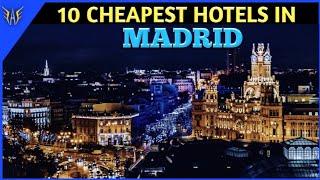 Madrid Hotels | 10 Cheapest hotels in Madrid | Madrid hotels near Madrid International Airport