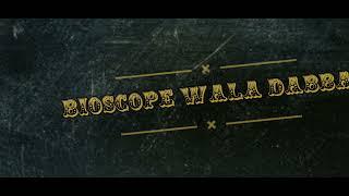 ️BIOSCOPE WALA DABBA ️   entertainment channel               COMING SOON 