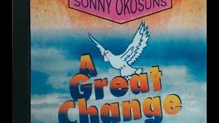 Evangelist Sonny Okosun - A Great Change