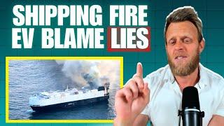 EV Lies Exposed: Media Blames 3000 Car Ship FIre on EVs With Zero Proof!
