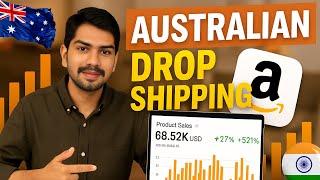Earn ₹1 Lakh/Month Dropshipping from India to Australia | Complete Amazon Tutorial