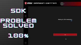 Waiting for SDK initialize MSI Dragon Center | Problem Solved 100%