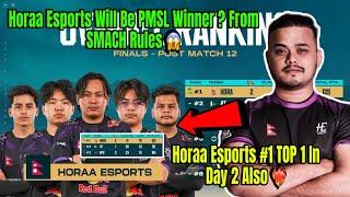 Horaa Esports Top 1 In PMSL Final Day-2 Also ️ Horaa Esports PMWC Winner Smash Rules ?  #horaa