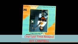 Jeff Campbell - ONE LAST TIME AROUND