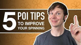 5 Poi Tips to Improve Your Spinning Today!