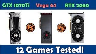 RTX 2060 vs Vega 64 vs GTX 1070 ti - Gaming Benchmarks