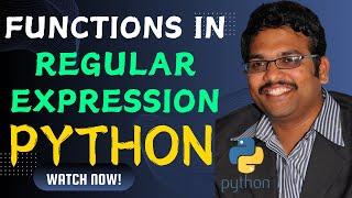 FUNCTIONS IN REGULAR EXPRESSION - PYTHON PROGRAMMING