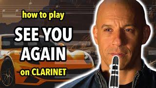 How to play See You Again on Clarinet | Clarified