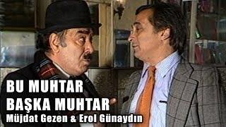 Bu Muhtar Başka Muhtar (1986) - Türk Filmi (Müjdat Gezen & Erol Günaydın)