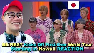 BE:FIRST Kicks Off First-Ever World Tour Starting in Hawaii REACTION