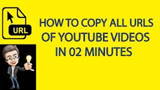 How to Copy all Links of YouTube Videos collectively