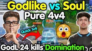 Godlike vs Soul pure 4v4 fight  GodL 24 kills domination 