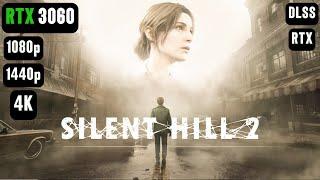 Silent Hill 2 Remake RTX 3060 FPS TEST | Silent Hill 2 RTX 3060 & i5 12400F Benchmark 1080p/1440p/4K