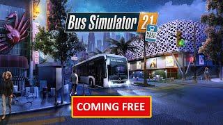 Bus Simulator 21 Next Stop | Coming FREE