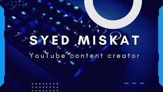 Intro video for youtube Syed Miskat content creator #shorts