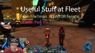 SWTOR- Very Useful Stuff at Fleet For New Players