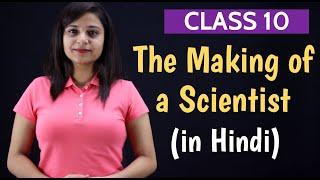 The Making of Scientist Class 10 in Hindi | The Making of a Scientist Story Class 10 in English