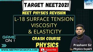 SURFACE TENSION, VISCOSITY  AND ELASTICITY | NEET Physics Crash Course | NCERT Physics Class 11