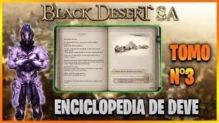 BLACK DESERT LATINO || ENCICLOPEDIA DE DEVE - TOMO 3 || BDO Español || 2019