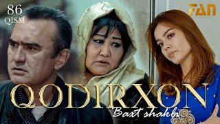 Qodirxon (baxt shakli 86-qism 2-mavsum) | Кодирхон (бахт шакли 86-кисм 2-мавсум)