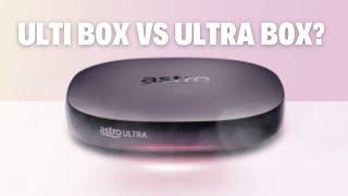 Ultra Box Vs Ulti Box Astro, Apa Bezanya?