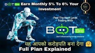 BotBro Full Plan Explained by me || Join us