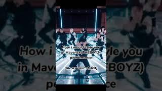 How i would style you in Maverick(THEBOYZ) performance #theboyz #tbz #maverick