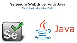 12. Selenium Java || File Upload || using Sikuli Script.