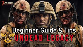 Beginners Guide & Tips: Undead Legacy, 7 Days to Die Mod