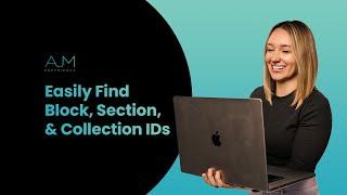 Easily Find Block, Section, & Collection IDs