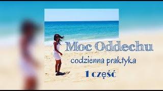 Moc oddechu- codzienna praktyka część 1