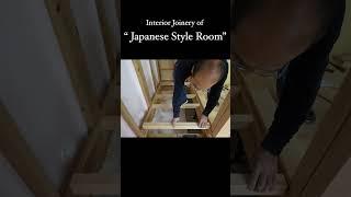 Interior Joinery of "Japanese-style Room"