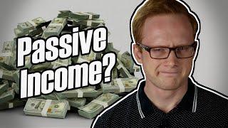 The Passive Income Scam