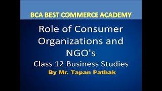 Role of Consumer Organisations and  NGO's | Class 12 | Business Studies