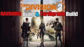The Division 2 - Ravenous Build + Tardigrade build - TU24