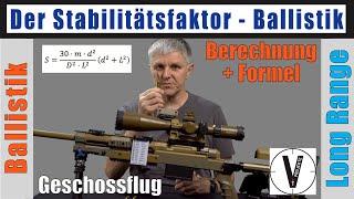 Ballistik: Stabilitätsfaktor von Geschossen berechnen - Long Range - inkl. Dateidownload