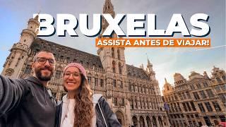 BRUXELAS: Roteiro de viagem completo pela capital da Bélgica! | O que fazer, preços e hospedagem