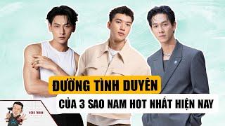 Đường Tình Duyên Của 3 Sao Nam Đình Đám : HieuThuHai Song Luân Hạnh Phúc Isaac Bị Nghi Ngờ Giới Tính