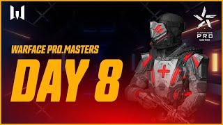 Warface PRO.Masters. Day 8